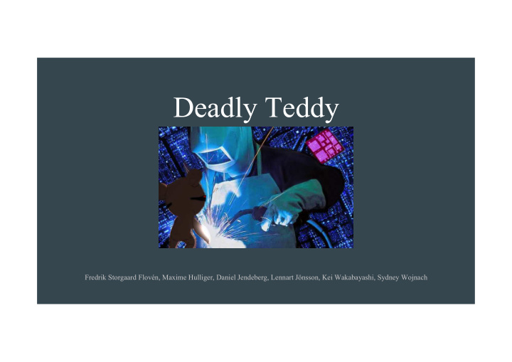 deadly teddy