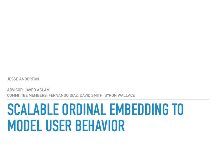 scalable ordinal embedding to model user behavior 2 3