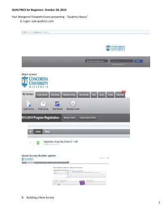 QUALTRICS for Beginners  October 28, 2014 Paul Wangerin/ Elizabeth Evans presenting   Qualtrics