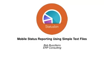 Mobile Status Reporting Using Simple Text Files  Bob Bucciferro  ERP Consulting  Progress