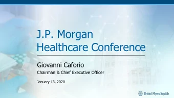 J.P. Morgan  Healthcare Conference  Giovanni Caforio  Chairman &amp; Chief Executive Officer