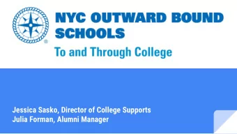 Jessica Sasko, Director of College Supports  Julia Forman, Alumni Manager  NYC Outward Bound
