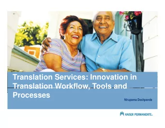 Translation Services: Innovation in  Translation Workflow, Tools and  Translation Workflow, Tools