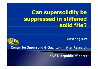 C  C  Can supersolidity be  Can supersolidity be  lidit  lidit  b  b  suppressed in stiffened