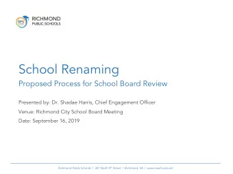 School Renaming  Proposed Process for School Board Review  Presented by: Dr. Shadae Harris, Chief