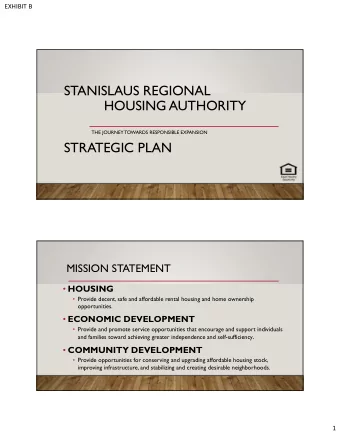 STANISLAUS REGIONAL  HOUSING AUTHORITY  THE JOURNEY TOWARDS RESPONSIBLE EXPANSION  STRATEGIC PLAN