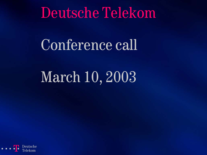 deutsche telekom conference call march 10 2003