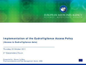 I m plem entation of the EudraVigilance Access Policy  ( Access to EudraVigilance data)  Thursday