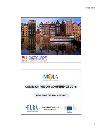 COM M ON VISION CONFERENCE 2016  COM M ON VISION CONFERENCE 2016  RESUL  TS OF THE IM OLA PROJ  ECT