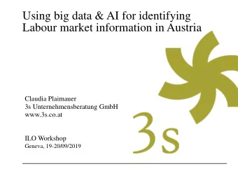 Using big data &amp; AI for identifying  Labour market information in Austria  Claudia Plaimauer