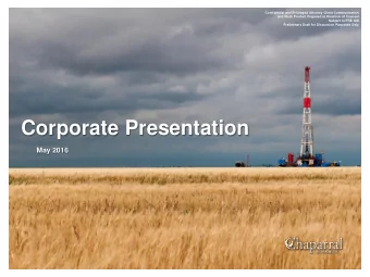 Corporate Presentation  May 2016  Cautionary Statement Regarding Forward-  Confidential and