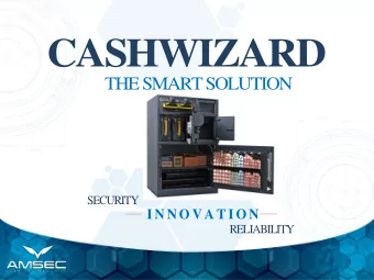 CASHWIZARD  THE SMART SOLUTION  SECURITY  I N N O V A T I O N RELIABILITY  1  Who is AMSEC?