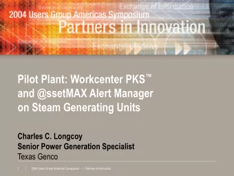 and @ssetMAX Alert Manager  on Steam Generating Units  Charles C. Longcoy  Senior Power Generation
