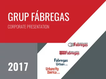 GRUP FBREGAS  CORPORATE PRESENTATION  2017  HISTORY  01  The origin of Fbregas goes back to