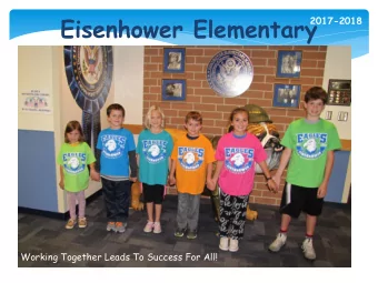 Eisenhower Elementary  2017-2018  Working Together Leads To Success For All! Healthy Culture =