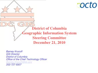 District of Columbia  Geographic Information System  Steering Committee December 21, 2010  Barney