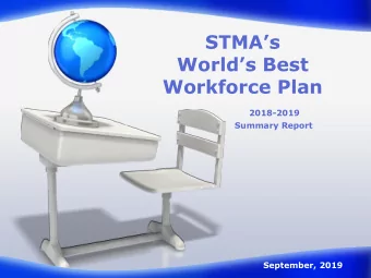 STMAs  Worlds Best  Workforce Plan  2018-2019  Summary Report  September, 2019  WBWF Goals