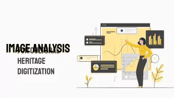 Image Analysis  for cultural  Heritage  Digitization  INTRODUCTION  Naomi Langer - Digitization