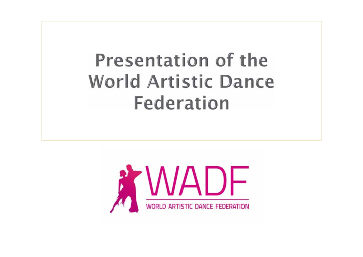 the wadf support and develop the artistic dancing in the