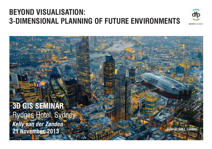 beyond visualisation 3 dimensional planning of future