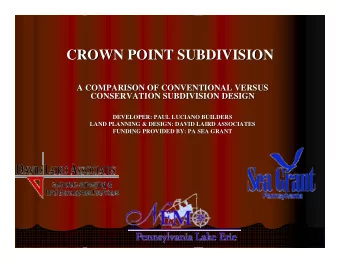 CROWN POINT SUBDIVISION  CROWN POINT SUBDIVISION  A COMPARISON OF CONVENTIONAL VERSUS  A COMPARISON