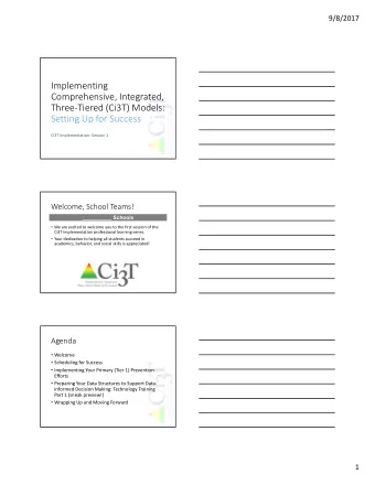 Implementing  Comprehensive, Integrated,  ThreeTiered (Ci3T) Models:  Setting Up for Success