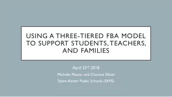 USING A THREE-TIERED FBA MODEL  TO SUPPORT STUDENTS, TEACHERS,  AND FAMILIES April 23 rd , 2018