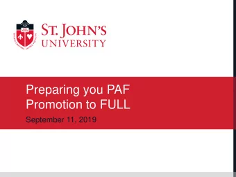 Preparing you PAF  Promotion to FULL  September 11, 2019  OBJECTIVES  New Developments since