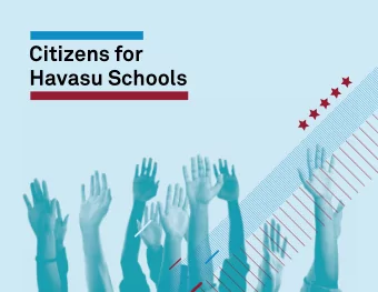 Citizens for  Havasu Schools  HISTORY  August 2015, 200 LHC citizens came together  at a town hall