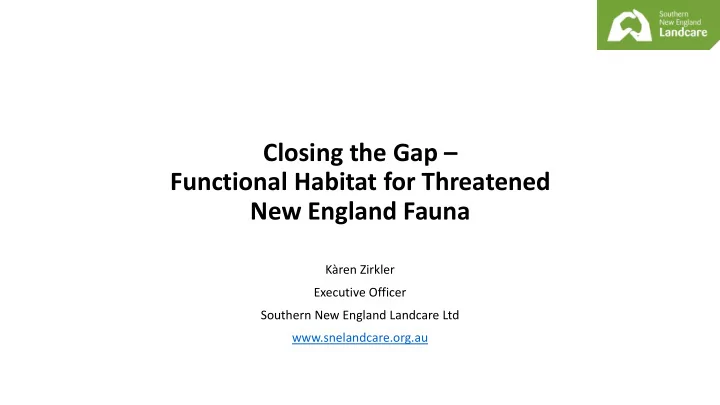 closing the gap functional habitat for threatened new