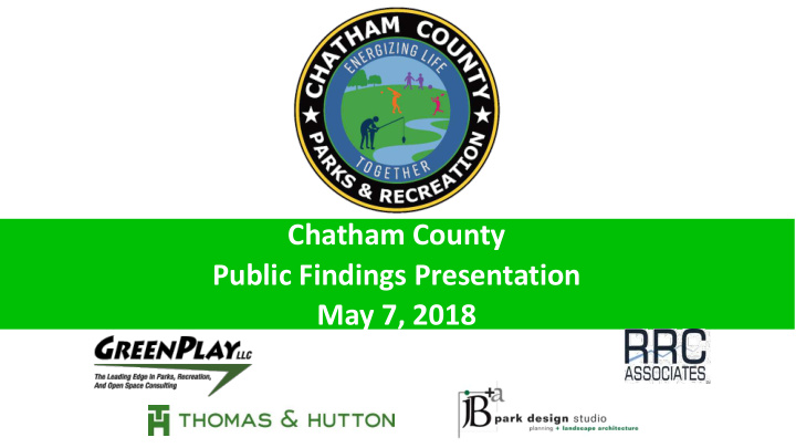chatham county public findings presentation may 7 2018