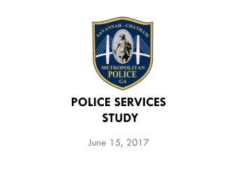 POLICE SERVICES  STUDY  June 15, 2017  Interim Merger Agreement  February 2016  Creates