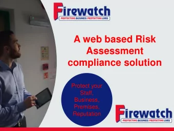 A web based Risk  Assessment  compliance solution  Protect your  Staff,  Business,  Premises,