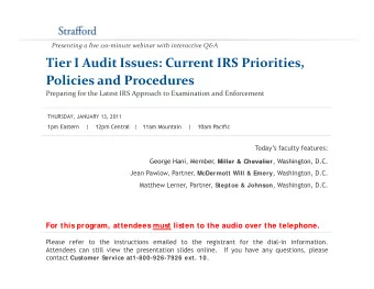 Tier I Audit Issues: Current IRS Priorities, Policies and Procedures Preparing for the Latest IRS