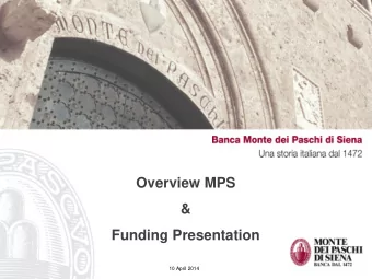 &amp;  Funding Presentation  10 April 2014  Agenda  MPS Overview  2013 Results: highlights  Covered