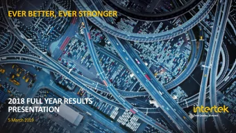 EVER BETTER, EVER STRONGER  2018 FULL YEAR RESULTS  PRESENTATION  5 March 2019  CAUTIONARY
