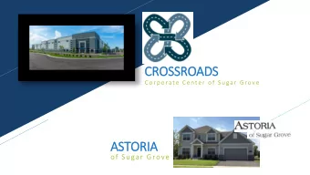 CROS  OSSR  SROADS  DS  Corp orate Center of  S u gar Grove  ASTORIA  of Sugar Grove  The D  e