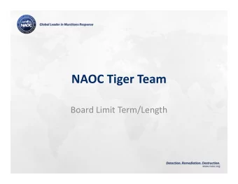 NAOC Tiger Team Board Limit Term/Length Purpose of Tiger Team  Based on comment from Les Clark