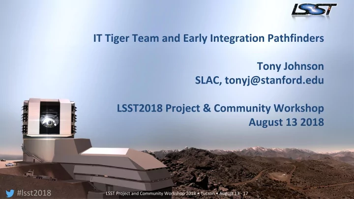 the goals of the early integration pathfinder exercises