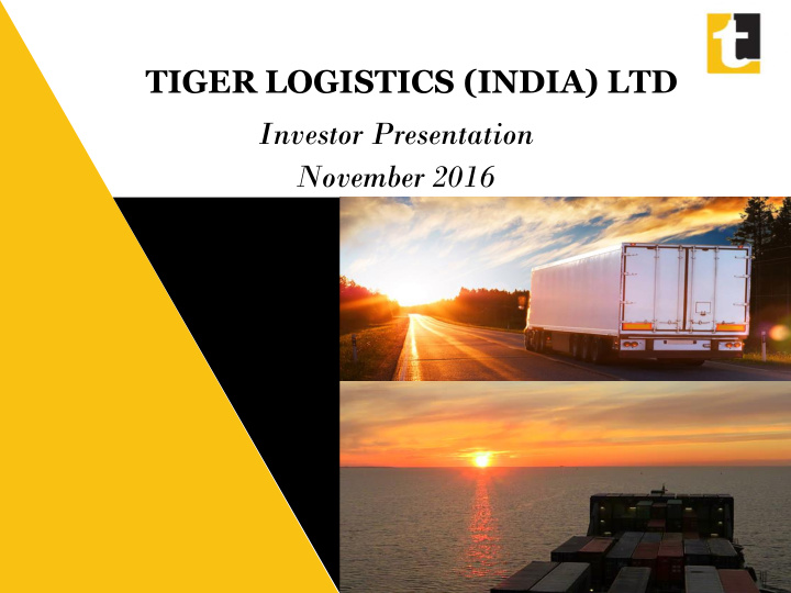 tiger logistics india ltd investor presentation november