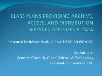Presented by Robert Rank, NOAA/NESDIS/OSD/GSD Co  Authors: Scott McCormick, Global Science &amp;