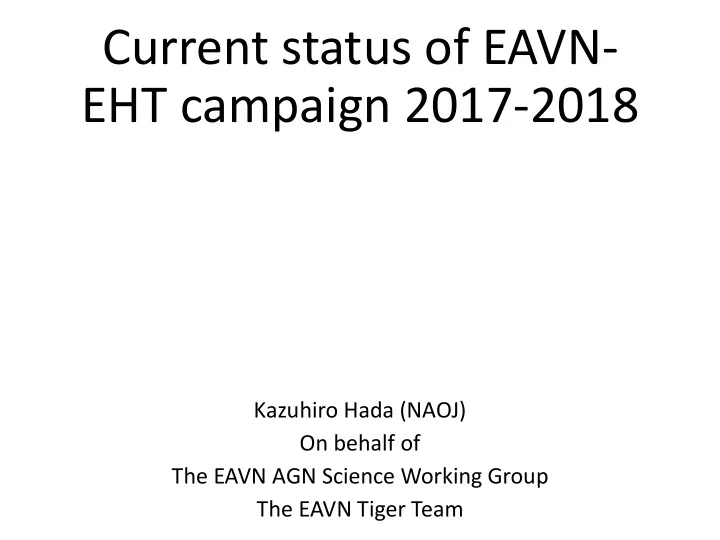current status of eavn eht campaign 2017 2018