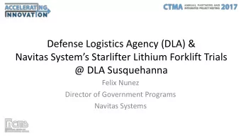 Navitas Systems Starlifter Lithium Forklift Trials  @ DLA Susquehanna  Felix Nunez  Director of