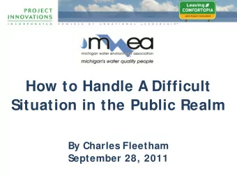 How to Handle A Difficult  Situation in the Public Realm  By Charles Fleetham  September 28, 2011