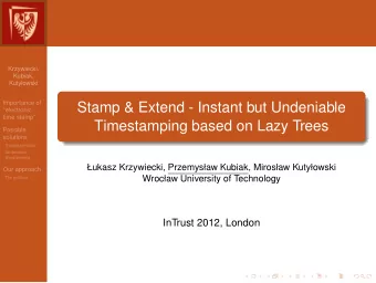 Stamp &amp; Extend - Instant but Undeniable  electronic  time stamp  Timestamping based on