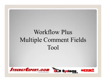 Workflow Plus  Multiple Comment Fields  Tool  Features  This tool will allow the use of 20
