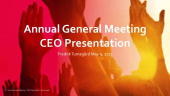 Annual General Meeting  CEO Presentation  Fredrik Tumegrd May 9, 2017  1 |  Annual General