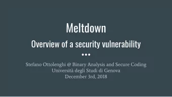 Meltdown  Overview of a security vulnerability  Stefano Ottolenghi @ Binary Analysis and Secure