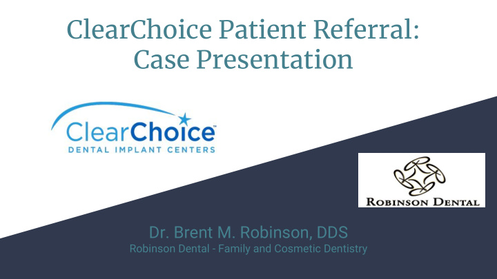 clearchoice patient referral case presentation