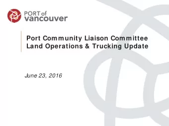 Port Community Liaison Committee  Land Operations &amp; Trucking Update  June 23, 2016  Truck